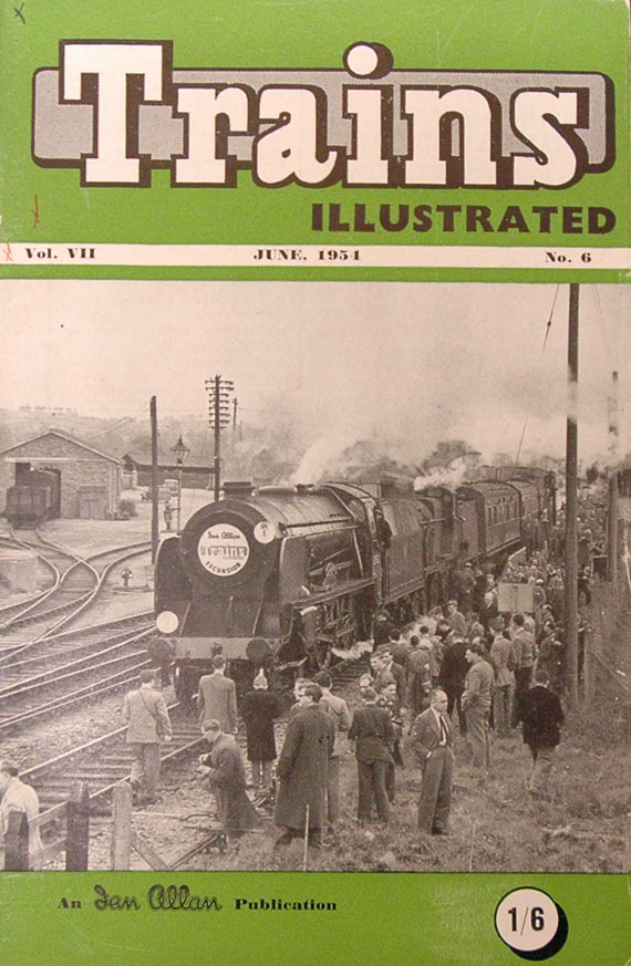 Trains Illustrated, Vol. VII, No. 6, June 1954. (Surrey, England); 