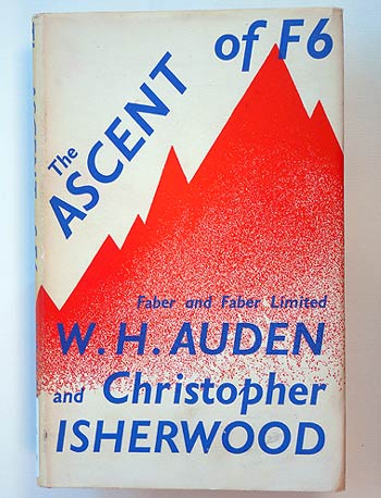 W. H. Auden and Christopher Isherwood, The Ascent of F6. 