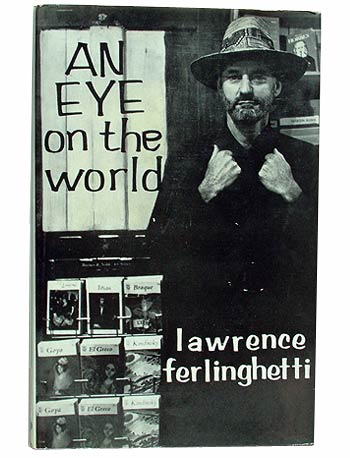 Lawrence Ferlinghetti, An Eye on the World: Selected Poems.