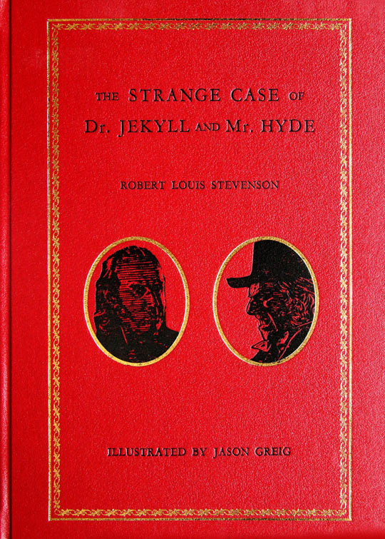 The Strange Case of Dr Jekyll and Mr Hyde. 