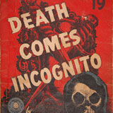 Death Comes Incognito. 