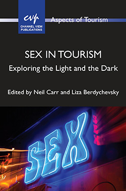 Neil Carr - Sex in Tourism: Exploring the Light and Dark cover