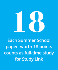 Sky blue box containing the text: 18 - Each Summer School paper  worth 18 points counts as full-time study for Study Link
