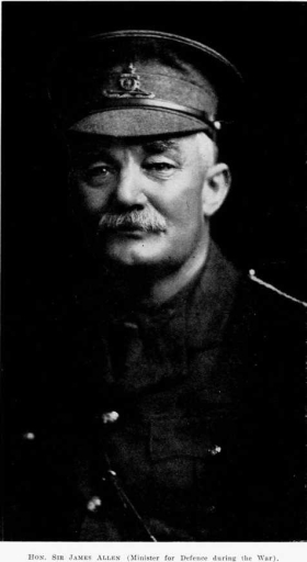 Hon. Sir James Allen (Minister for Defence during the War)
