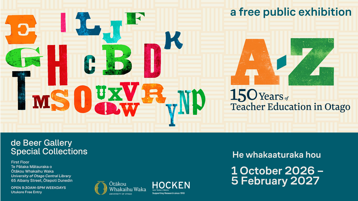 Poster with differently styled letters randonly assorted. Text reads: A free public exhibition. A-Z 150 Years of Teacher Education in Otago.
