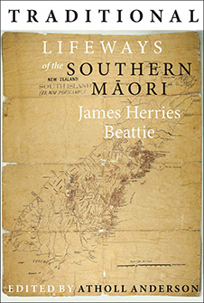 Book cover with the title "Traditional Lifeways of the Southern Māori" and the image of a map of Te Waipounamu 