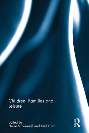 Children, Families and Leisure by Neil Carr