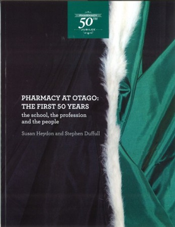 Pharmacy at Otago - The First 50 Years (Book Cover)