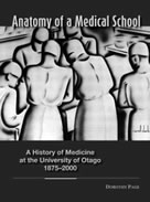 Anatomy of a Medical School: a History of Medicine at the University of Otago 1875 &ndash; 2000