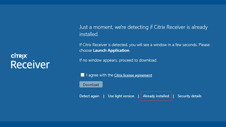 The Citrix Receiver installation detection page showing the link for Already installed under the Download button underneath.