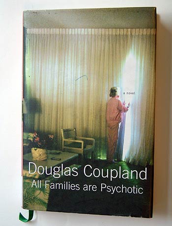 Douglas Coupland, All Families are Psychotic.