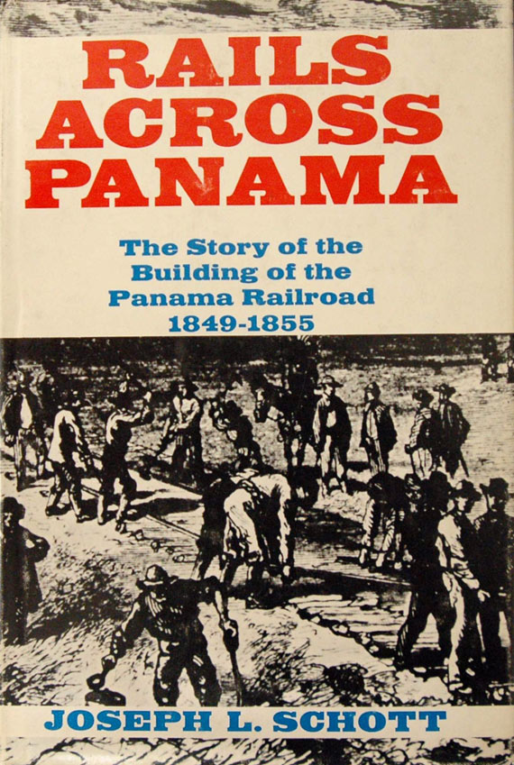 Joseph L. Scott, Rails Across Panama. The Story of the Building of the Panama Railroad 1849-1855. Indianapolis: Bobbs-Merrill Company, 1967; 
