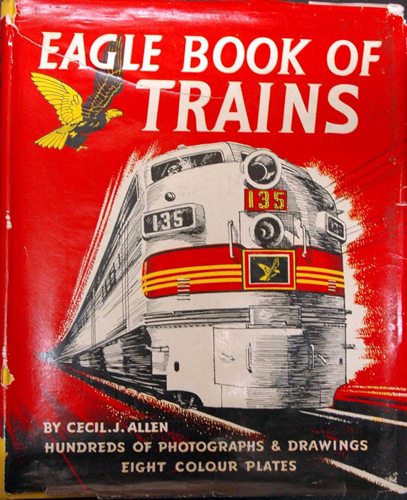 Cecil J. Allen, Eagle Book of Trains. London: Hulton Press, 1953;