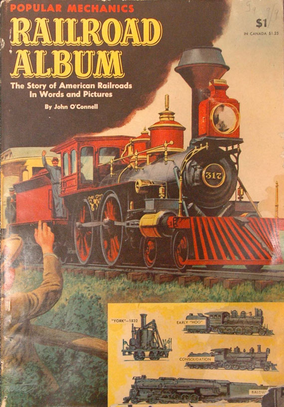 John O’Connell, Railroad Album. Chicago, Illinois: Popular Mechanics Press, 1954;