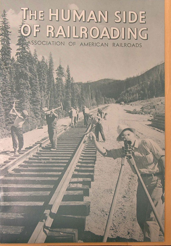 Carlton J. Corliss, The Human Side of Railroading. Washington, D.C.,: Association of American Railroads, 1955.
