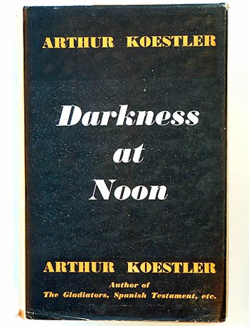 Arthur Koestler, Darkness at Noon.