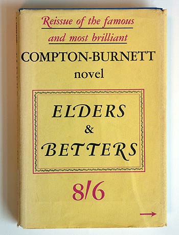 Compton-Burnett, Elders and Betters.