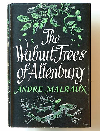 Andre Malraux, The Walnut Trees of Altenburg.
