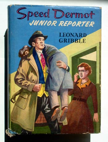 Leonard Gribble, Speed Dermot: Junior Reporter.
