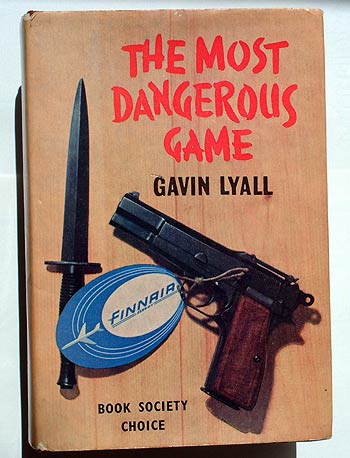 Gavin Lyall, The Most Dangerous Game. 