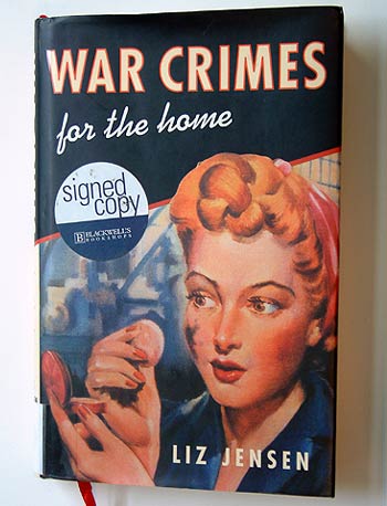 Liz Jensen, War Crimes for the Home.