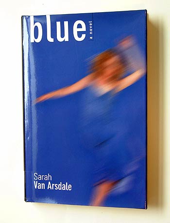 Sarah Van Arsdale, Blue.