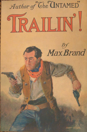 Max Brand, Trailin'!.