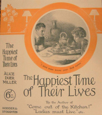 Alice Duer Miller, The Happiest Time of Their Lives.