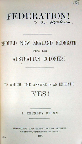 Federation! Should New Zealand Federate with the Australian Colonies? 