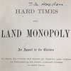 ard Times and Land Monopoly: An Appeal to the Electors. 