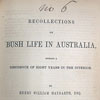 Recollections of Bush Life in Australia. 