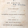 An Answer to Certain Calumnies in the Late Governor Macquarie's Pamphlet and the Third Edition of Mr Wentworth's Account of Australasia.