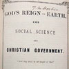 God’s Reign on Earth, or Social Science and Christian Government. 