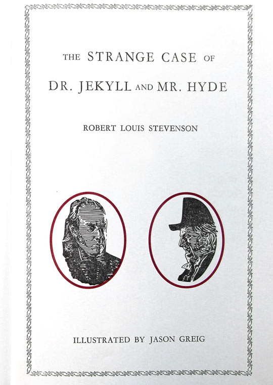 The Strange Case of Dr Jekyll and Mr Hyde. 