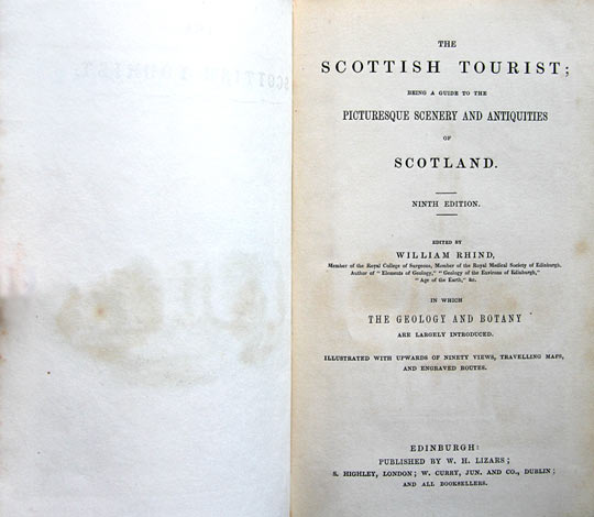 The Scottish Tourist: Being a Guide to the Picturesque Scenery and Antiquities of Scotland. 
