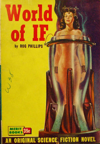 Rog Phillips, <em>World of If</em>. 