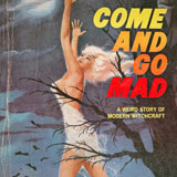 Come and Go Mad. 