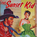 The Sunset Kid. 