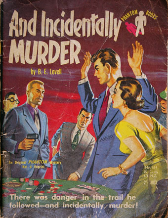 B. E. Lovell, And Incidentally, Murder!
