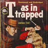 T as in Trapped. 