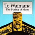 Te Waimana The Spring of Mana