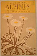 W. B. Brockie, New Zealand alpines in field and garden. Christchurch: Caxton Press, 1945.Bra 463/BV16.